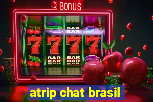 atrip chat brasil